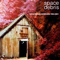 Space Debris (GER) : Krautrock-Sessions 1994-2001
